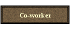 Co-worker